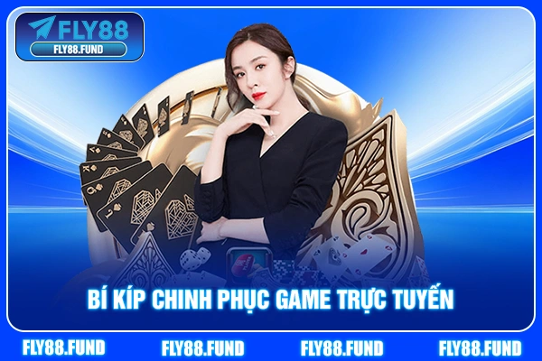 Bí kíp chinh phục game trực tuyến Bí kíp chinh phục game trực tuyến