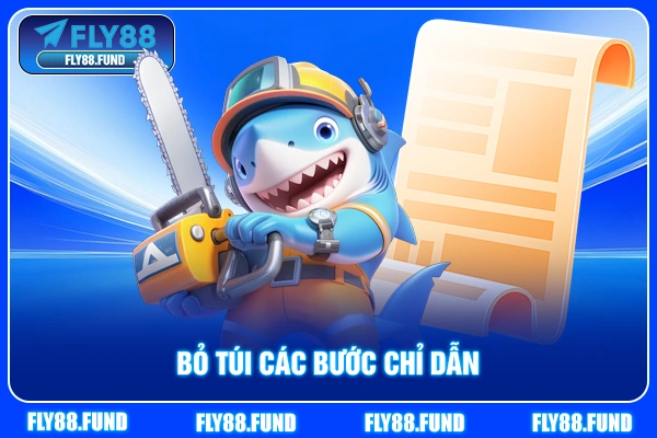 Bỏ túi các bước chỉ dẫn