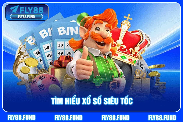 Tìm hiểu xổ số siêu tốc