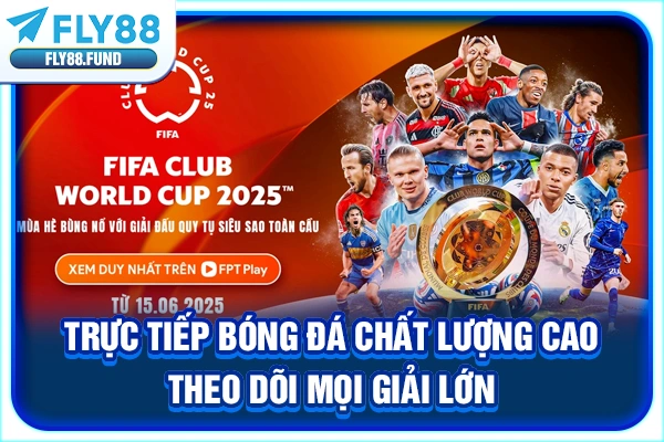 Trực Tiếp Bóng Đá Chất Lượng Cao - Theo Dõi Mọi Giải Lớn